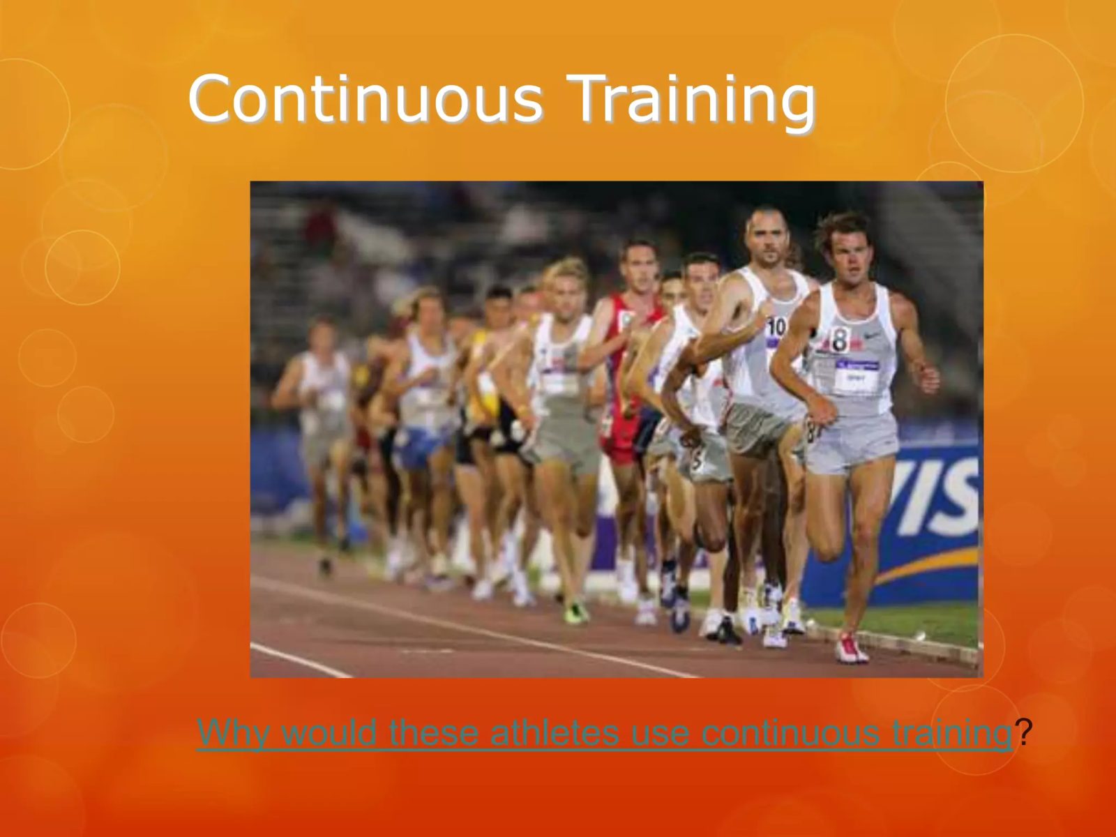 continuous training...